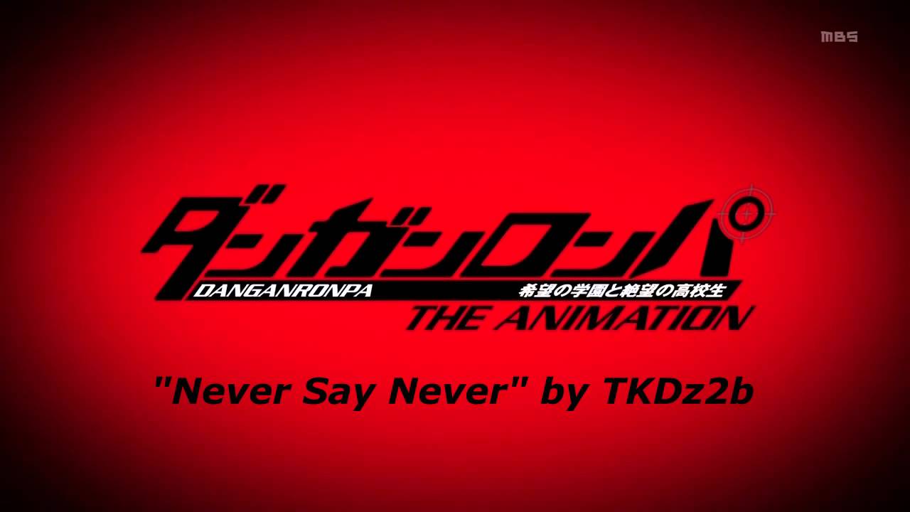 Tkdz2b Never Say Never The Animation 歌詞 動画視聴 歌ネット