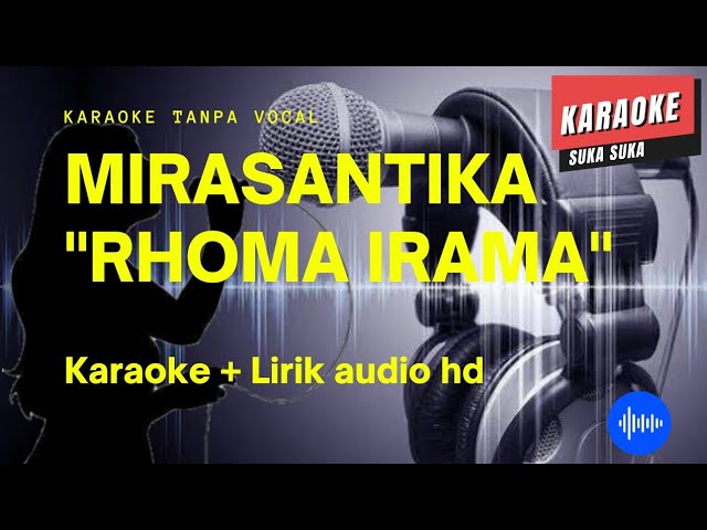 KARAOKE MIRASANTIKA RHOMA IRAMA NO VOCAL AUDIO HD class=