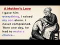 Learn English through Stories Level 3 🔥 A Mother’s Love | English Listening Practice