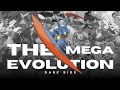 THE DARK SIDE OF MEGA EVOLUTIONS