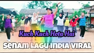 KUCH KUCH HOTA HAI | #senam Lagu India #viral