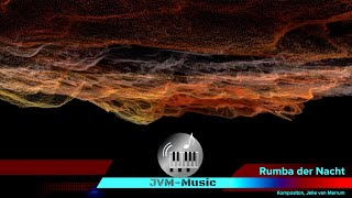 Rumba der Nacht - Komposition, Jelle van Marrum