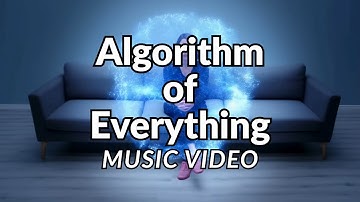 Algorithm of Everything - Music Video