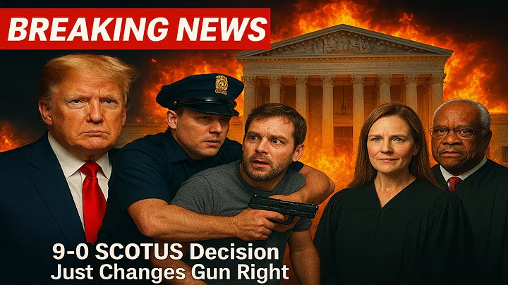 Historic 9–0 SCOTUS Decision Just Changed Gun Rights and Police Power Forever!