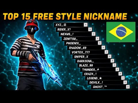 🔥 TOP 15+ FREESTYLE BRAZILIAN 🇧🇷 NAME! THE BEST NAMES IN FREE FIRE!🔥 