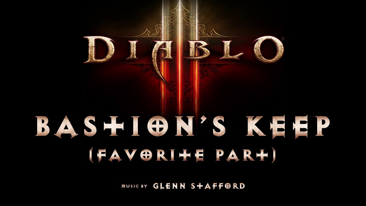 Bastion's Keep (Favorite Part) Music from Diablo III YouTube Bastion's Keep (Favorite Part) Music from Diablo III YouTube