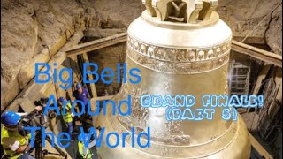 Big Bells Around The World (Part 5!)
