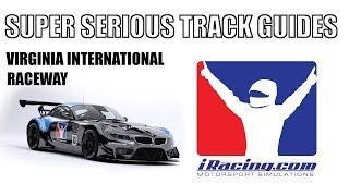 Super Serious Track Guides - Virginia International Raceway (iRacing)