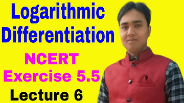 Differentiation || NCERT Exercise 5.5 Solution || Logarithmic Differentiation ||Q.No.11 || Lecture 6