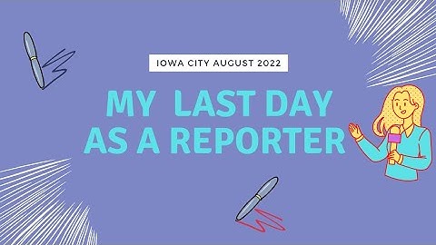 My last day as a Reporter | Iowa City Vlog (8/11/2022)