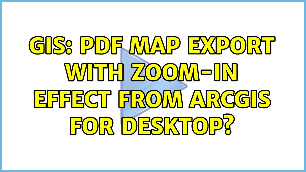 GIS: PDF Map Export with Zoom-in Effect from ArcGIS for Desktop? - YouTube