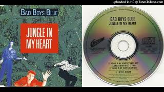 Bad Boys Blue – Jungle In My Heart - Maxi-Single - 1991