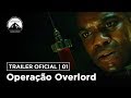 Operação Overlord | Trailer Oficial #1 | LEG | Paramount Brasil
