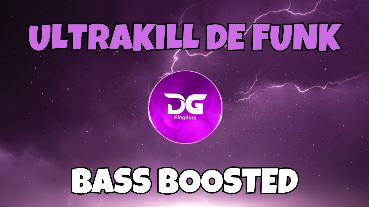 ULTRAKILL DE FUNK [SLOWED + BASS BOOSTED] [4K RESOLUTION] YouTube