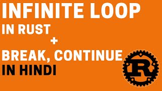 Understanding Infinite Loops in Rust: What They Are and How to Avoid Them IN HINDI