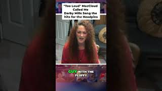 Chilliwacks Too Loud McCloud  Life Changing Call! - Darby Mills Sang the hits for the Headpins