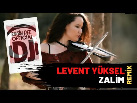 Levent Yüksel ft Dj Engin Dee - Zalim ( Remix Versiyon )