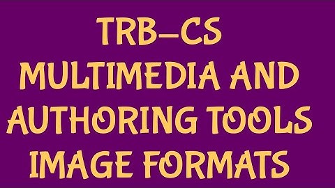TRB-CS- MULTIMEDIA AND AUTHORING TOOLS- PART-1