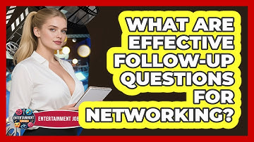 What Are Effective Follow-Up Questions For Networking?