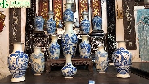 Bộ Sưu Tập Gốm Sứ Vạn Ninh Đẹp Nhất Việt Nam | Đồ Gỗ Hiệp Gia
