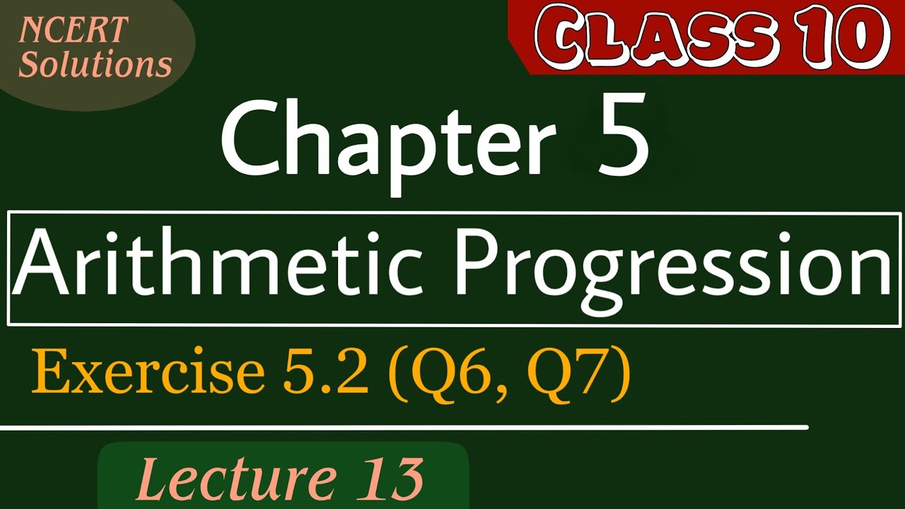 Class 10th Maths Chapter 5 Arithmetic Progression Exercise 5.2 (Q6, Q7 ...