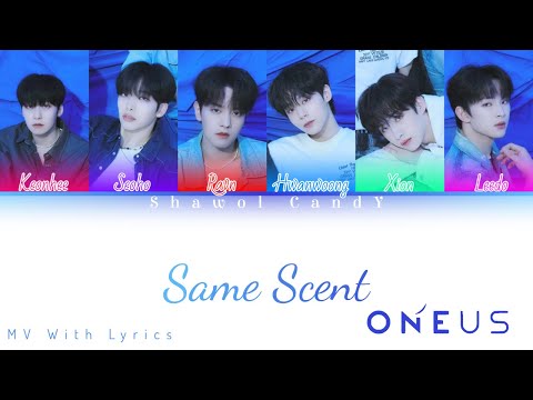 ONEUS  (원어스) - Same Scent MV With Lyrics (Color Coded Lyrics Eng/Rom/Han)