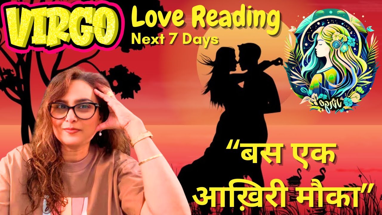 🔱🕉️ Virgo♍️कन्या राशि 🏆💰के लिए 💞🧿💰Next 7 days का TIMELESS ⌛️❤️टैरो रीडिंग ⌛️❤️By Menkka Karwwaal 🫰🤍