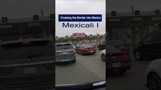 What Happens When You Cross the Border Into Mexico?