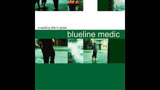 Watch Blueline Medic Where You Are video