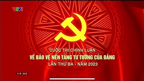 Cuộc thi chính luận về bảo vệ nền tảng tư tưởng của Đảng lần thứ Ba - năm 2023