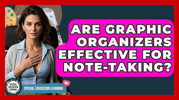Are Graphic Organizers Effective For Note-taking? - Special Education Learning