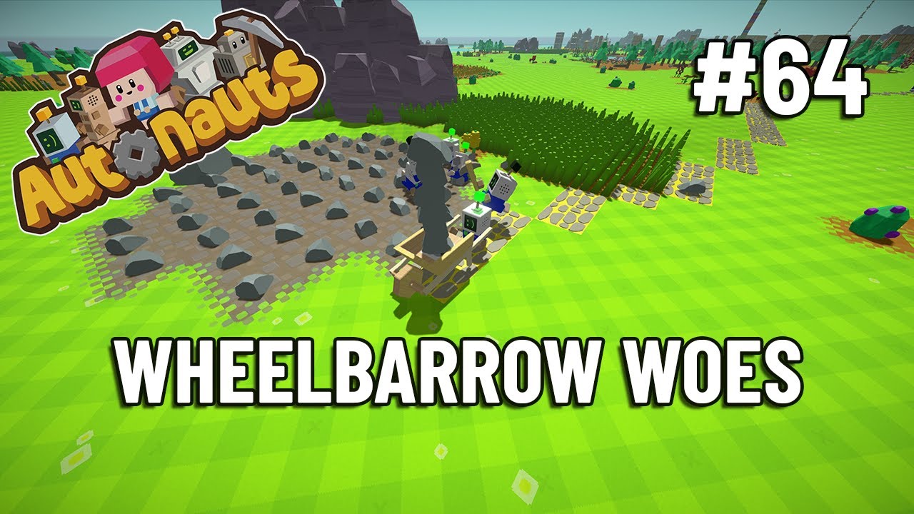 WHEELBARROW WOES Autonauts Let's Play Ep 64 YouTube