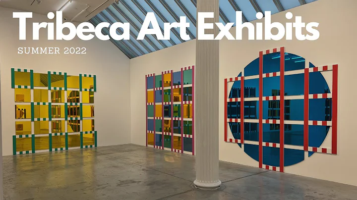 Exploring Art Exhibits in Tribeca, Summer 2022