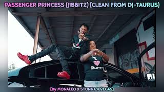 PASSENGER PRINCESS (Jibbitz) BY (MONALEO X STUNNA 4 VEGAS) {CLEAN FROM DJ-TAURUS)