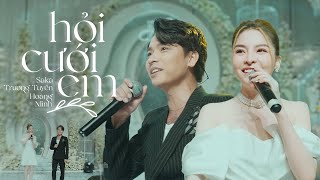 HỎI CƯỚI EM - Saka Trương Tuyền ft Hoàng Minh | Bản song ca cực hay tại đám cưới  của TiTi