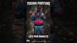 🎶🔥 New Music Alert! “Life Per Minute” by Young Fortune is out now — exclusively on Fortune Empire