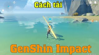 Cách download game Genshin Impact trên PC, máy tính đơn giản, chi tiết