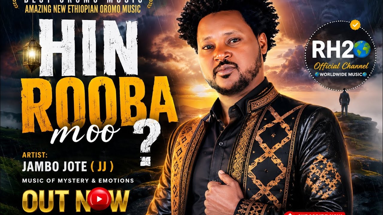 Hin Rooba Moo _ Jambo Jote _ New Ethiopian Oromo Music 2026 - YouTube