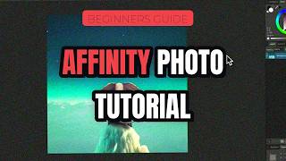 Master Affinity Photo Editing | Free Tutorial 2026