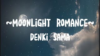 Denki Sama - Moonlight romance (Lo-fi) | Tiktok music | Chill