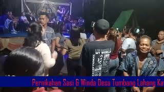 DASAR KAU BANDIT  BY Celsi \u0026 Trisna Pernikahan Sasi \u0026 Winda Tumbang Lahang