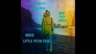Tech Session 67- Mixed Little Peter Esse