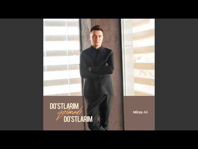 Do'stlarim qolmadi do'stlarim