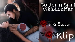 Viki 💖 Lucifer Romantizm Kulübü Göklerin Sırrı Klip Viki ölüyor 🥺🥺 Viki 💖 Lucifer Romantizm Kulübü Göklerin Sırrı Klip Viki ölüyor 🥺🥺
