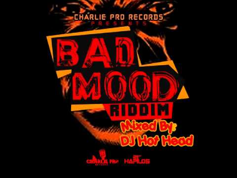 DJ Hot Head - Bad Mood Riddim Mix - July 2012