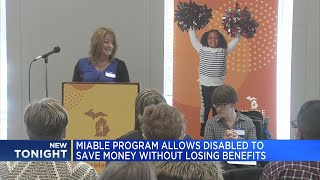 MiABLE program allows disabled to save money without losing benefits