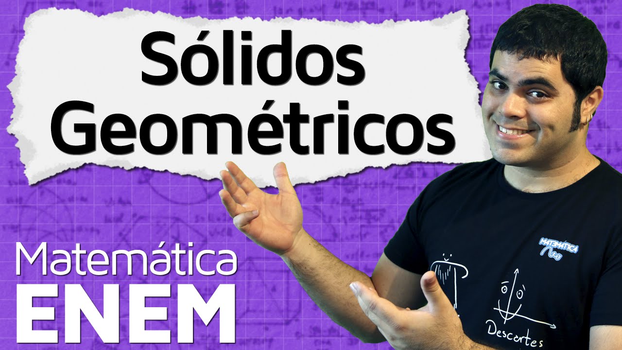 Introdução à Geometria Espacial - Sólidos Geométricos e Planificação | Matemática do ENEM