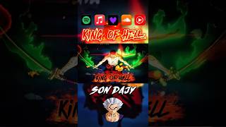 "KING OF HELL" 🔥Spotify, Apple Music &amp; Co.⚔️🔥#kingofhell #lorenorzorro#roronoazoro #onepiece