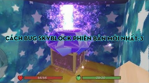 [BLOCKMANGO] CÁCH BUG PHIÊN BẢN MỚI NHẤT TRONG SKY BLOCK THÀNH CÔNG 100%!