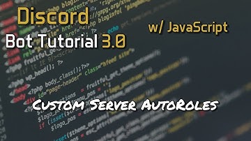 Discord Bot Tutorial 3.0 - Custom Server AutoRoles [11]